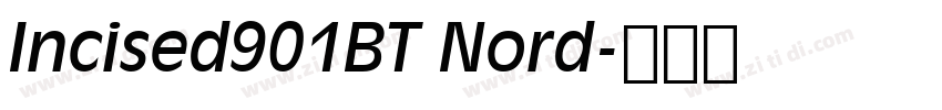 Incised901BT Nord字体转换